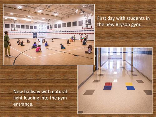 One photo of first day with students in the new Bryson Elementary School gym. One photo of new hallway with natural light leading into the gym entrance.